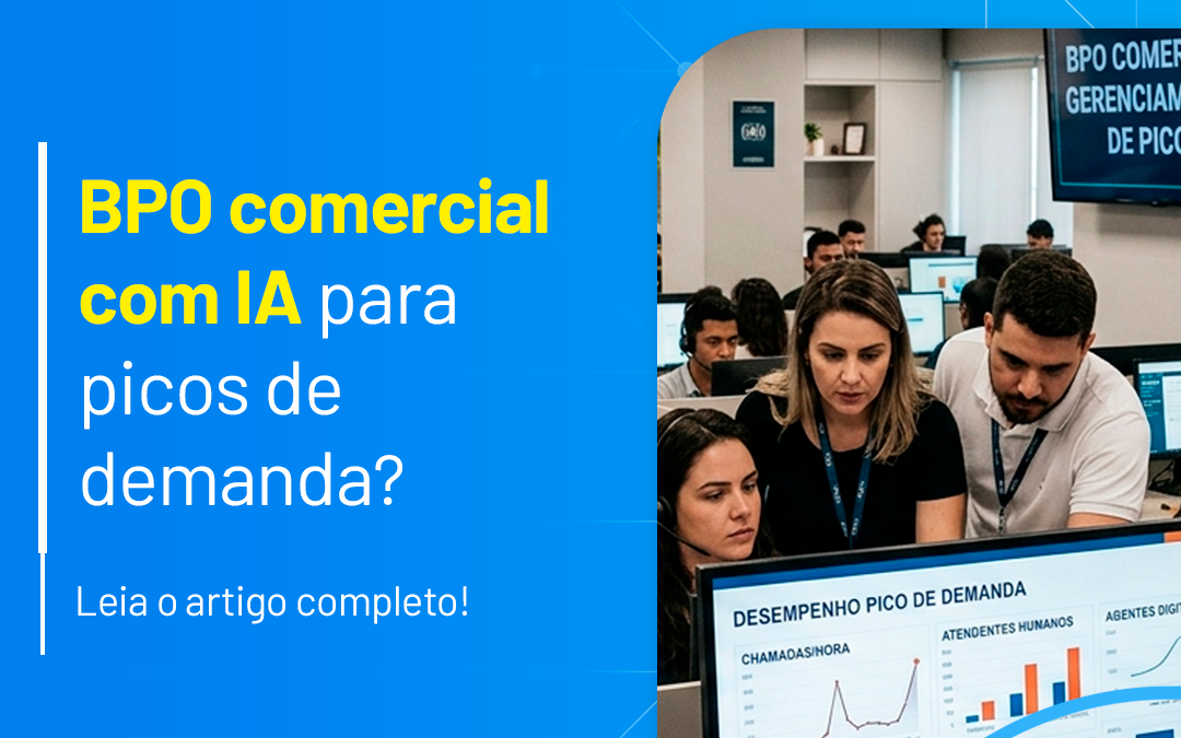BPO comercial com IA para picos de demanda